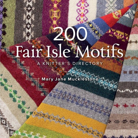 Fair Isle Charm 200 Knitting Designs for Cozy Creations